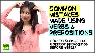 Common English Mistakes Made With Prepositions & Verbs | English Grammar Lesson | Error Detection
