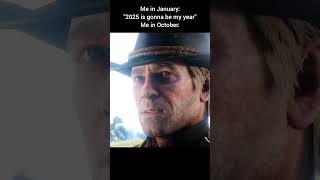 I can't believe it's almost 2026 #rdr #rdr2 #arthurmorgan #2025 #newyear #2026 #fypシ #memes