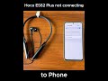 Hoco ES62 Not Pairing With Phone