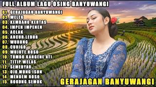 DANGDUT BANYUWANGI FULL ALBUM I GERAJAGAN BANYUWANGI - KEMBANG KERTAS - IMPEN IMPENEN