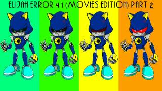 Elijah Error 41 (Movies Edition) (Part 2) (REMASTERED)