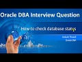 How to check oracle database status interview question