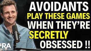 9 Mind Games Avoidants Play When They're Secretly Obsessed With You | Matthew Hussey