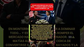 💣😱 ¡RAYADOS PREPARA UNA LOCURA TOTAL… Y ALMEYDA SERÍA EL DT MEJOR PAGADO DE MÉXICO! 🔥🇦🇷