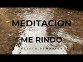 UCDM.(EL PERDON VERDADERO) MEDITACION ME RINDO AL AMOR DE DIOS. LUZ JULIETA PEÑA