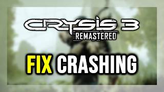 How to FIX Crysis 3 Remastered Crashing, Not Launching, Freezing, Not Loading, Black Screen How to FIX Crysis 3 Remastered Crashing, Not Launching, Freezing, Not Loading, Black Screen