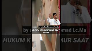 HUKUM KUMUR" SAAT PUASA Ceramah Pendek Ustad Abdul Somad Lc.Ma