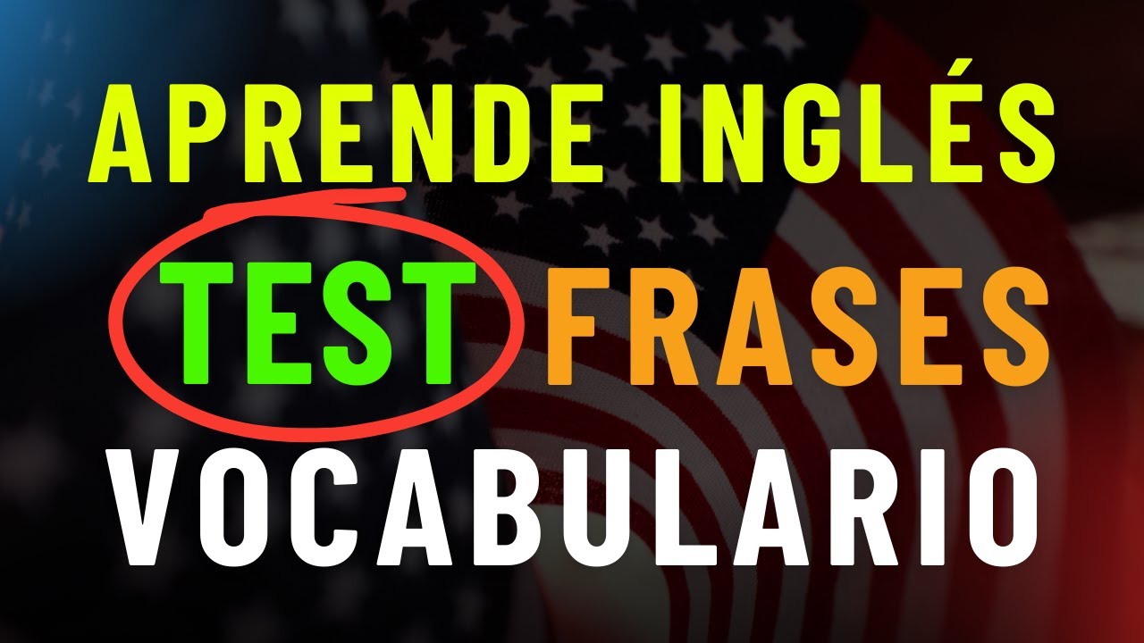 VOCABULARIO 📚 | FRASES 🗣️ | TEST ✅ para que aprendas inglés 🇬🇧 en minutos ⏱️