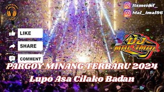 DJ PARGOY MINANG TERBARU 2024 !!! LUPO ASA CILAKO BADAN