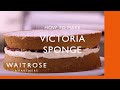 How To Make A Victoria Sponge | Cookery School | Waitrose