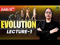 Evolution Class 12 Biology 🔥| Lecture-1 | Biology Chapter | CBSE/UP Board