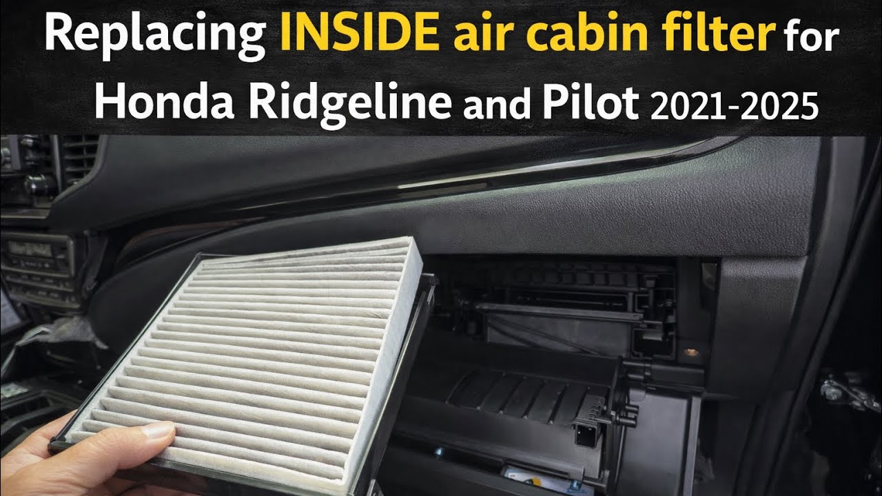 Replacing INSIDE air cabin filter for Honda Ridgeline and Pilot 2021-2025.