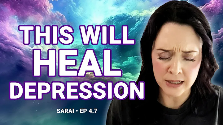 The SECRET to Healing Depression (Spirituality and Depression) | Channeling Sarai 4.7