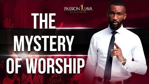 The Mystery of Worship || Prophet Passion Java