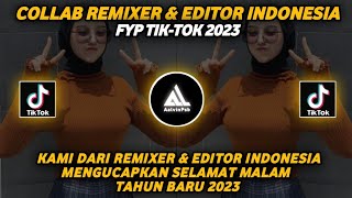 DJ KAMI DARI REMIXER & EDITOR INDONESIA MENGUCAPKAN SELAMAT MALAM TAHUN BARU 2023 (Aalvinpsb Remix)