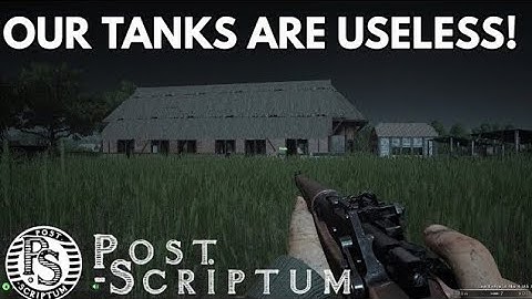Our Tanks Are Useless - 50v50 Post Scriptum Gameplay!