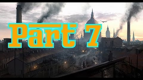 Assassins Creed Syndicate Gameplay Walkthrough Part 7- Charles Darwin