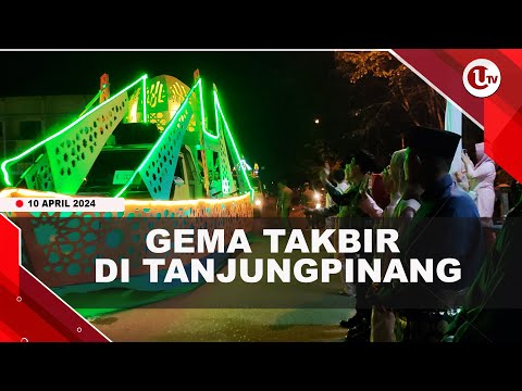 WARGA ANTUSIAS SAKSIKAN PAWAI TAKBIR DI TANJUNGPINANG | U-NEWS