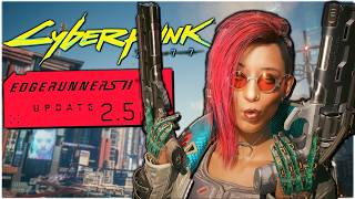 Cyberpunk Edgerunners 2.5 Update is INSANELY Good
