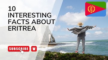 10 fascinating facts about Eritrea | Epic Journeys Await