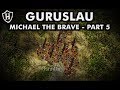 Battle of Guruslau ⚔️ Final victory ⚔️ Story of Michael the Brave (Part 5/5)