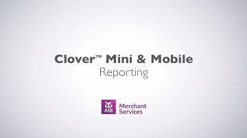 Clover Mini & Mobile | Reports | AIB Merchant Services
