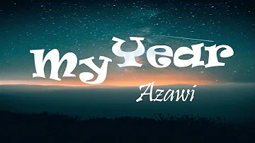 My Year Lyrics   Azawi