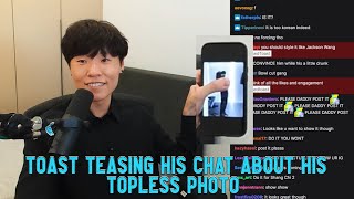 Toast jebait his chat with his topless photos | Twitch Just Chatting