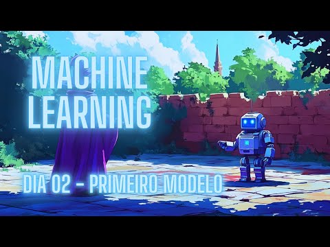 Machine Learning 02: Construindo Modelo