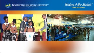 Workers and New Student's Consecration Service | Part Two | Northern Caribbean University