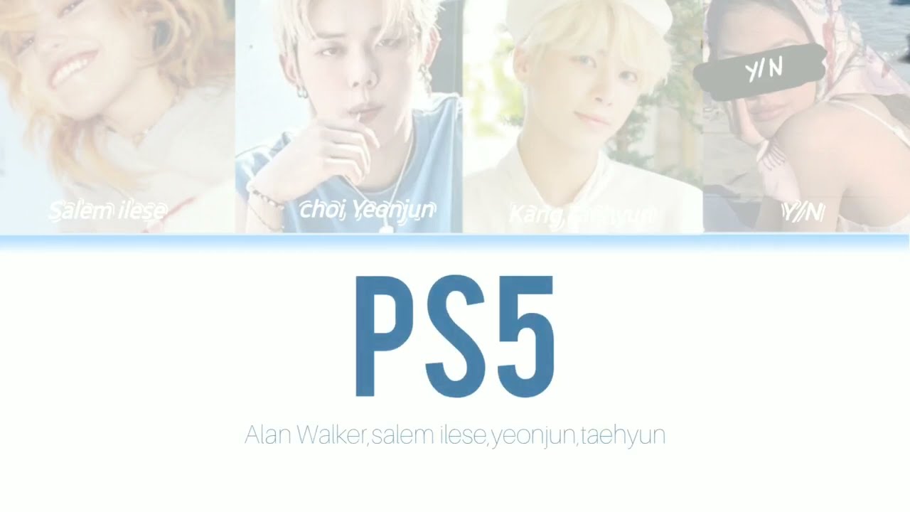 PS5- Alan Walker,Salem ilese,Yeonjun,Taehyun | duet [karaoke version]