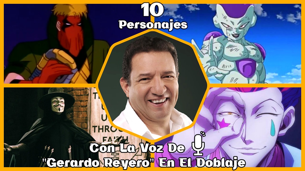 10 Personajes Con La Voz De Gerardo Reyero En El Doblaje Latino