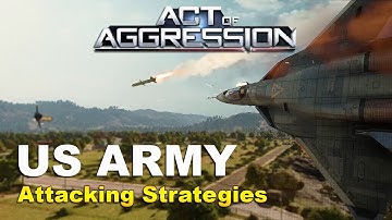 Act of Aggression – Reboot Edition, Gameplay - SKIRMISH – US ARMY – Attacking Strategies