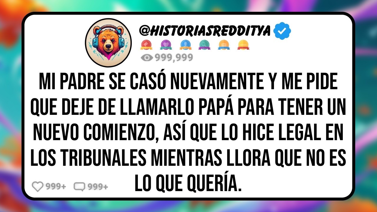 Mi PADRE se Vuelve a Casar y me Pide que lo Llame por su Apellido en Lugar de PAPÁ Para Desvincu...