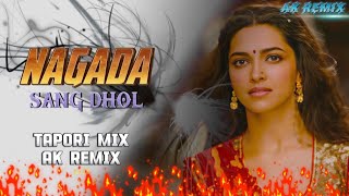 Nagada Sang Dhol || Tapori Mix || AK Remix