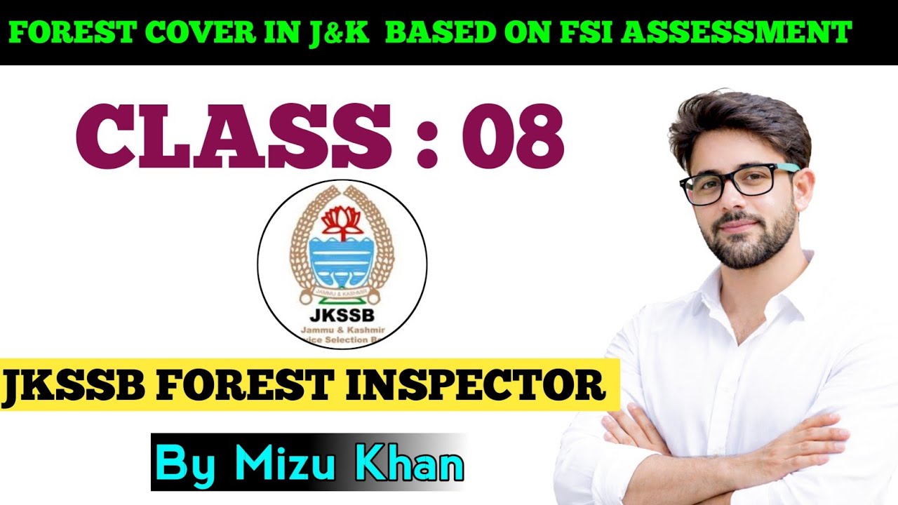 FOREST COVER IN J&K BASED ON FSI ASSESSMENT and etc | FOR JKSSB INSPECTOR FOREST PROTECTION FORCE .