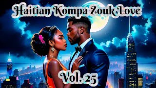 KOMPA LOVE | MODERN TROPICAL KOMPA 2026 Vol.25 — Nuit d'Été | Zouk Kizomba Gouyad Kompa Love