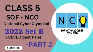 Class 5/SOF-NCO/2022 Set B SOLVED Paper - Part 2nco CyberOlympiad  class5nco computerolympiad