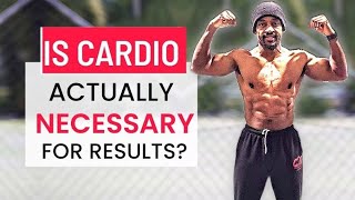 Do You Really Need Cardio To Lose Fat? The Truth About Cardio & Fat Loss