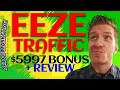 EEZEYTRAFFIC Review ✅Demo✅$5997 Bonus✅ EEZE TRAFFIC Review ✅✅✅