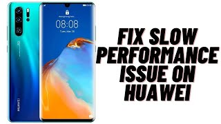 How to Fix Slow Performance issue on Huawei screenshot 3