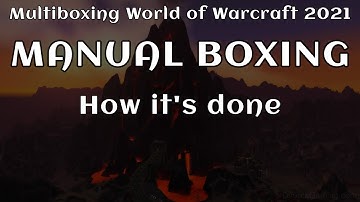 Manually Multiboxing WoW BCC Part 1 - How it