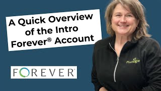 Getting the Most Out of Your Forever® Intro Account