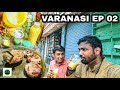 Varanasi Food Tour with Veggiepaaji | Kashi's Special Bati Chokha, Banarasi Thandai & more | EP 02