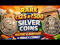 India’s Rare 125 & 500 Rupee Silver Coins 💰✨ | Hidden Treasures of Indian Numismatic History!