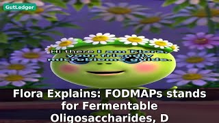 Flora Explains: FODMAPs stands for Fermentable Oligosaccharides, D | Low FODMAP Diet