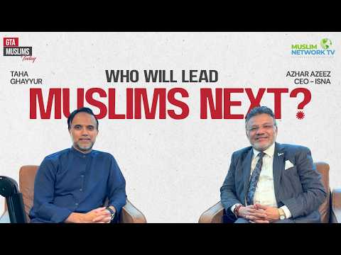 Who Will Lead Muslims Next? Azhar Azeez CEO ISNA Podcast