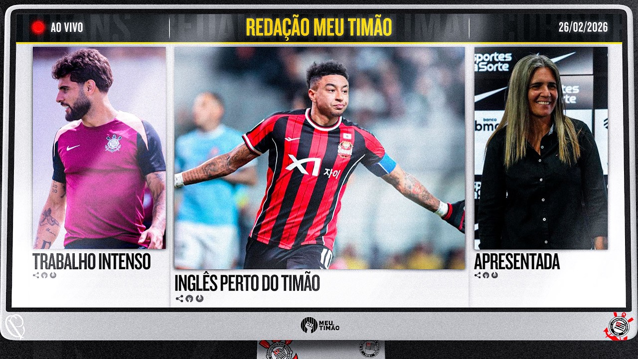 CORINTHIANS PERTO DE CONTRATAR LINGARD | YURI INTENSIFICA TRATAMENTO | TIMÃO APRESENTA EMILY LIMA