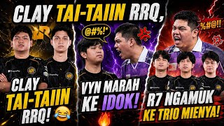 IDOK Heronya dikit, VYN MARAH! CLAY Tai-Taiin RRQ! R7 NGAMUK, Trio Mid RRQ Longor! 