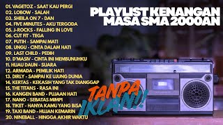 Download lagu PLAYLIST KENANGAN MASA SMA 2000AN | Lagu Pop Hits Indonesia Buat Santai, Kerja Fokus & Coffee Shop